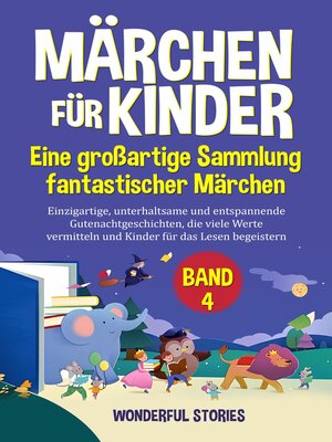 cover image of Märchen für Kinder Eine großartige Sammlung fantastischer Märchen. (Band 4)